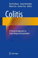 colitis a practical approach to colon biopsy interpretation 1st edition karel geboes, sonia nemolato, maria