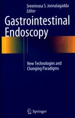 gastrointestinal endoscopy new technologies and changing paradigms 1st edition sreenivasa s jonnalagadda