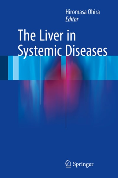 the liver in systemic diseases 1st edition hiromasa ohira 4431557903, 9784431557906