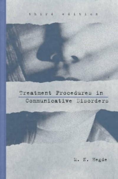 treatment procedures in communicative disorders 3rd edition m n hegde 0890797293, 9780890797297