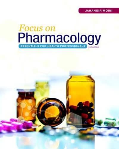 focus on pharmacology essentials for health professionals 3rd edition jahangir moini 0134525043, 9780134525044