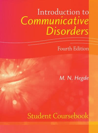 introduction to communicative disorders student coursebook 4th edition m n hegde 1416404260, 9781416404262
