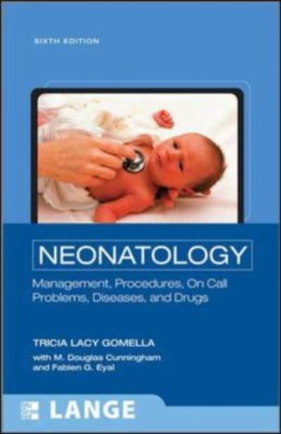 neonatology 6th edition tricia lacy gomella, m douglas cunningham 0071772065, 9780071772068