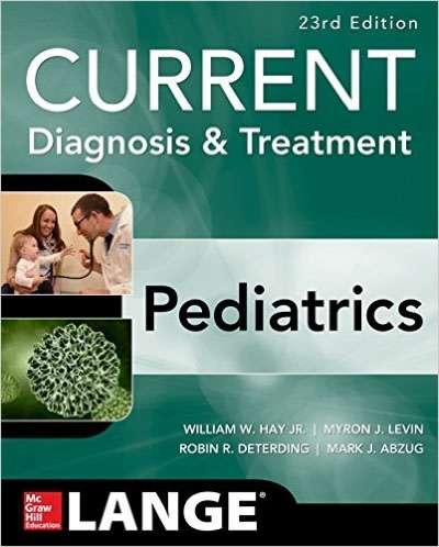 current diagnosis and treatment pediatrics 23rd edition william hay, jr william hay, william w hay jr, myron