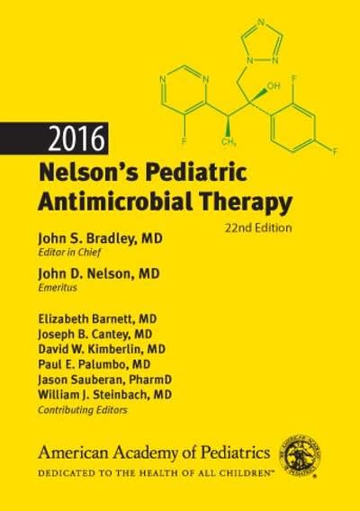 2016 nelsons pediatric antimicrobial therapy 22nd edition john s bradley, elizabeth barnett, john d nelson,