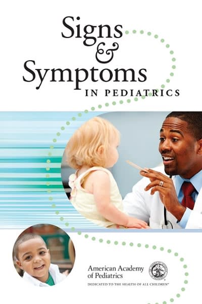 signs and symptoms in pediatrics 1st edition henry m faap md adam, jane meschan foy 1581108508, 9781581108507