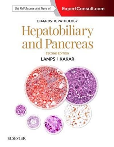 diagnostic pathology hepatobiliary and pancreas 2nd edition laura webb lamps, sanjay kakar 0323443230,