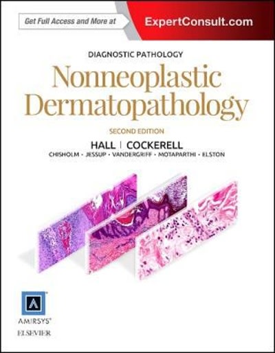 diagnostic pathology nonneoplastic dermatopathology 2nd edition brian j hall, cary chisholm, travis
