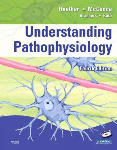 understanding pathophysiology 4th edition sue e huether, kathryn l mccance, valentina l brashers 0323049907,