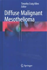 diffuse malignant mesothelioma 1st edition timothy craig allen 1493923749, 9781493923748