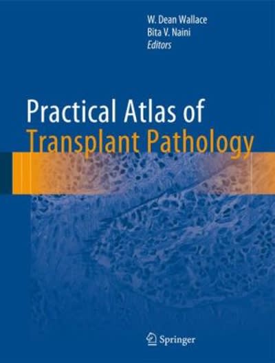 practical atlas of transplant pathology 1st edition w dean wallace, bita v naini 3319230549, 9783319230542