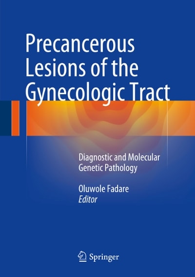 precancerous lesions of the gynecologic tract diagnostic and molecular genetic pathology 1st edition oluwole