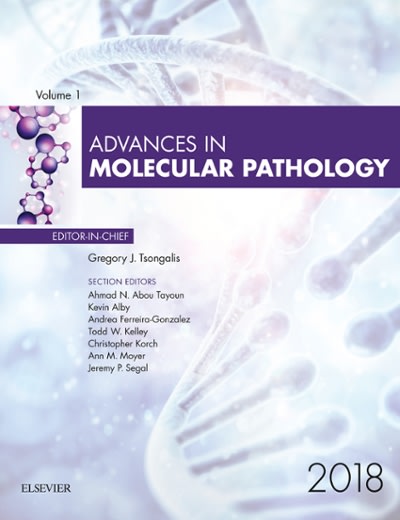 advances in molecular pathology 2018 1st edition gregory j tsongalis 0323639666, 9780323639668