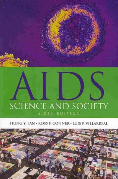 aids science & society 6th edition hung y fan, ross f conner, luis p villarreal 0763773158, 9780763773151