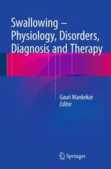 swallowing – physiology, disorders, diagnosis and therapy 1st edition gauri mankekar 8132224191,