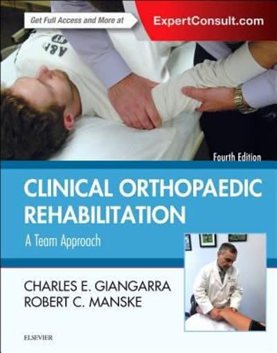clinical orthopaedic rehabilitation a team approach 4th edition charles e giangarra, robert c manske