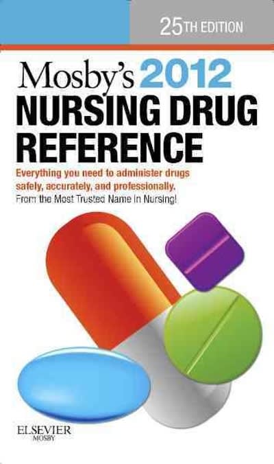 mosbys 2012 nursing drug reference 25th edition linda skidmore roth 0323069177, 9780323069175