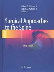 surgical approaches to the spine 3rd edition robert g watkins iii, robert g watkins iv 1493924656,