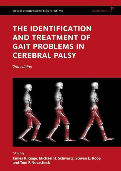 the identification and treatment of gait problems in cerebral palsy 2nd edition james r gage, michael h