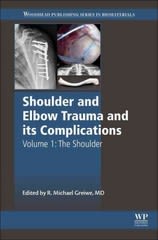 shoulder and elbow trauma and its complications volume 1 the shoulder 1st edition michael greiwe 1782424725,