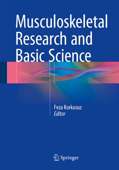 musculoskeletal research and basic science 1st edition feza korkusuz 3319207776, 9783319207773
