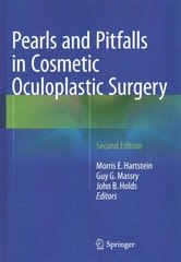 pearls and pitfalls in cosmetic oculoplastic surgery 2nd edition morris e hartstein, guy g massry, john b
