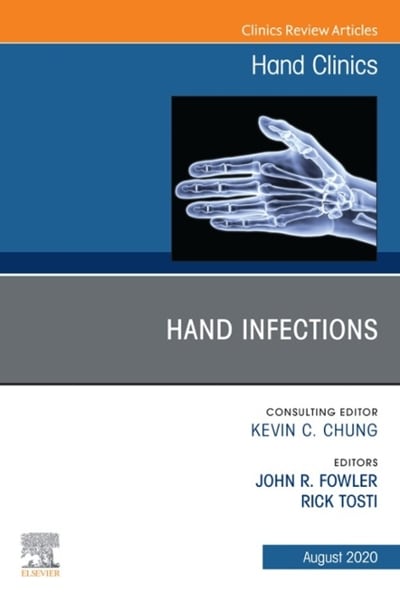 hand infections, an issue of hand clinics 1st edition john fowler, rick tosti 0323713491, 9780323713498