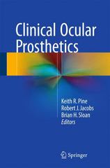 clinical ocular prosthetics 1st edition keith r pine, brian h sloan, robert j jacobs 3319190571, 9783319190570