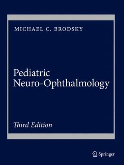 pediatric neuro-ophthalmology 3rd edition michael c brodsky 1493933841, 9781493933846