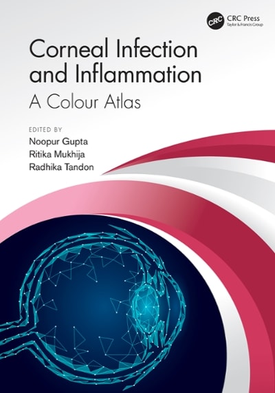 corneal infection and inflammation a colour atlas 1st edition noopur gupta, ritika mukhija, radhika tandon