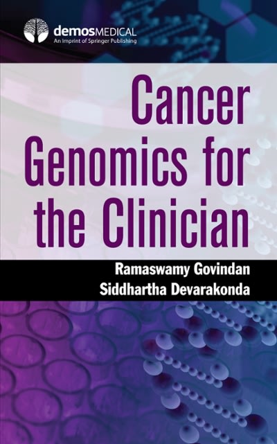 cancer genomics for the clinician 1st edition ramaswamy govindan, siddhartha devarakonda, ashiq masood