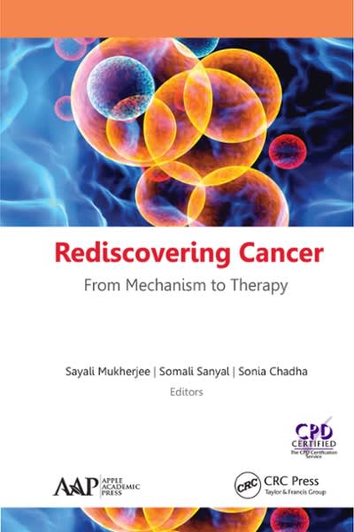 rediscovering cancer from mechanism to therapy 1st edition sayali mukherjee, somali sanyal, sonia chadha