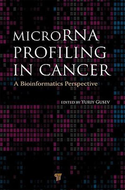 microrna profiling in cancer a bioinformatics perspective 1st edition yuriy gusev 0429533721, 9780429533723
