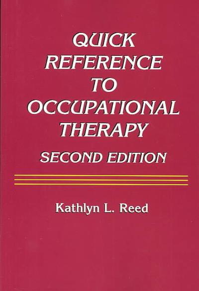 quick reference to occupational therapy 2nd edition kathlyn l reed 0944480802, 9780944480809
