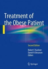 treatment of the obese patient 2nd edition robert f kushner, daniel h bessesen 1493912038, 9781493912032