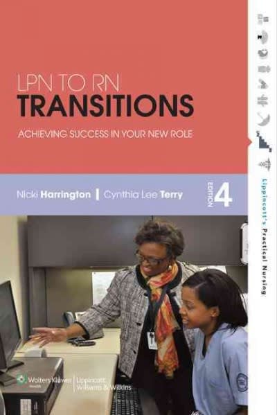 lpn to rn transitions achieving success in your new role 4th edition nicki harrington, cynthia lee terry