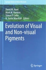 evolution of visual and non-visual pigments 1st edition david m hunt, mark w hankins, shaun p collin, n