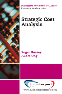 strategic cost analysis 1st edition roger hussey 160649239x, 9781606492390