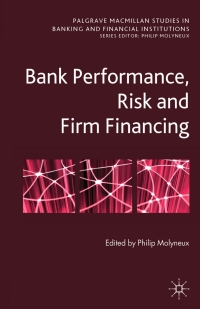 bank performance, risk and firm financing 1st edition p. molyneux 0230313353, 9780230313354