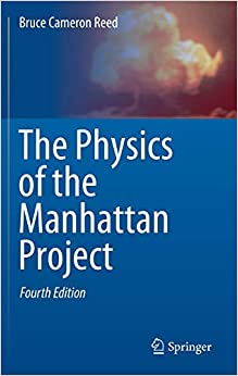 the physics of the manhattan project 4th edition bruce cameron reed 3030613720, 9783030613723
