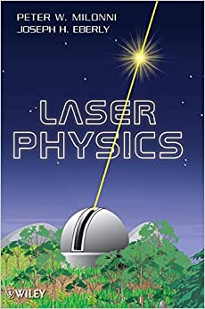 laser physics 1st edition peter w. milonni, joseph h. eberly 0470387718, 9780470387719