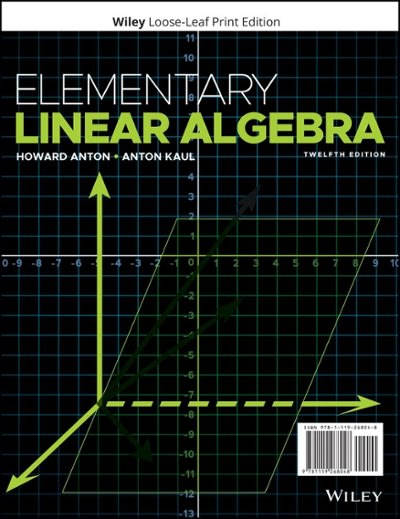 elementary linear algebra 12th edition howard anton, anton kaul 1119406706, 9781119406709