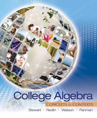 college algebra concepts and contexts 1st edition james stewart, morton winston, lothar redlin, saleem