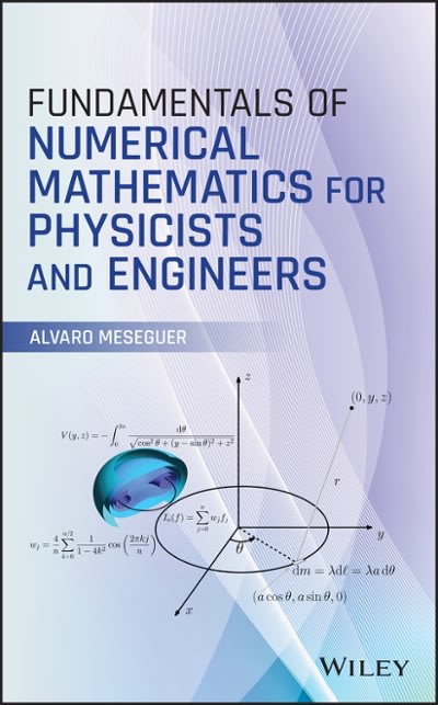 fundamentals of numerical mathematics for physicists and engineers 1st edition alvaro meseguer 1119425751,