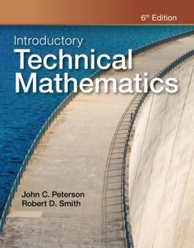 introductory technical mathematics 6th edition john c peterson, robert d smith 1285414497, 9781285414492