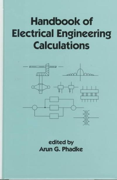 of electrical engineering calculations 1st edition arun g phadke 1351830309, 9781351830300
