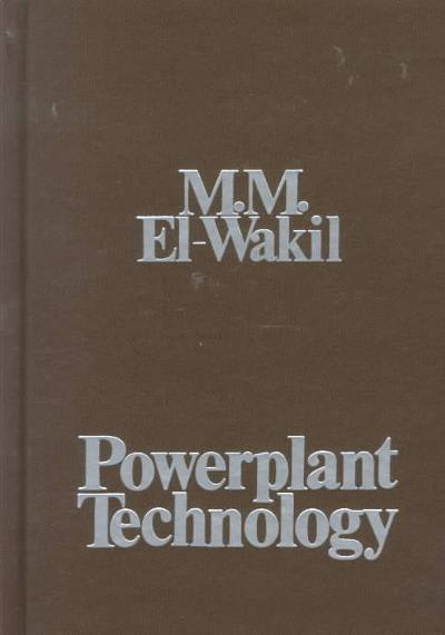 powerplant technology 1st edition m m el wakil, mohamed mohamed el wakil 007019288x, 9780070192881