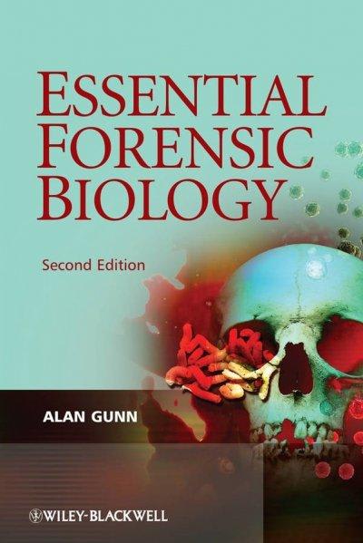 essential forensic biology 3rd edition alan gunn 1119141427, 9781119141426
