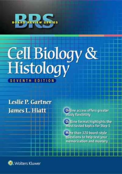 brs cell biology and histology 7th edition leslie p gartner, james l hiatt 1451189516, 9781451189513