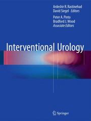 interventional urology 1st edition ardeshir r rastinehad, david n siegel, peter a pinto, bradford j wood